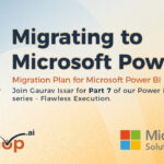 Migrating to Microsoft Power BI - Flawless Execution